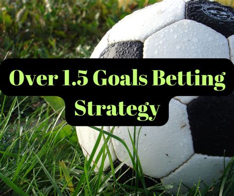 over 1.5 goals strategy